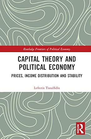 capital theory and political economy 1st edition lefteris tsoulfidis 0815375654, 978-0815375654