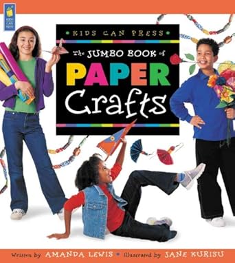 the jumbo book of paper crafts 1st edition amanda lewis ,jane kurisu 1550749404, 978-1550749403