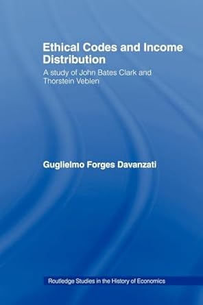 ethical codes and income distribution 1st edition guglielmo forges davanzati 0415494117, 978-0415494113