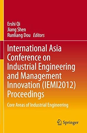 international asia conference on industrial engineering and management innovation proceedings core areas of