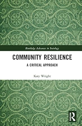 community resilience 1st edition katy wright 1138329479, 978-1138329478
