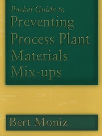 pocket guide to preventing process plant materials mix ups 1st edition bert moniz 0884153444, 978-0884153443
