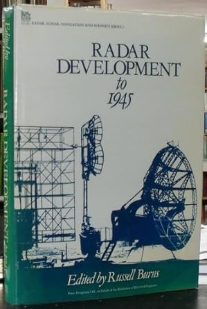radar development to 1945 1st edition russell burns 0863411398, 978-0863411397