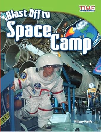 blast off to space camp nonfiction readers 1st edition hillary wolfe 1433336731, 978-1433336737