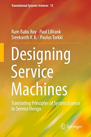 designing service machines translating principles of system science to service design 1st edition ram babu