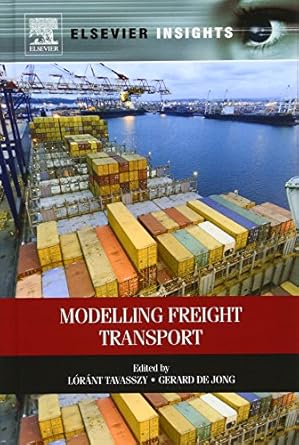 modelling freight transport 1st edition lorant tavasszy ,gerard de jong 0124104002, 978-0124104006