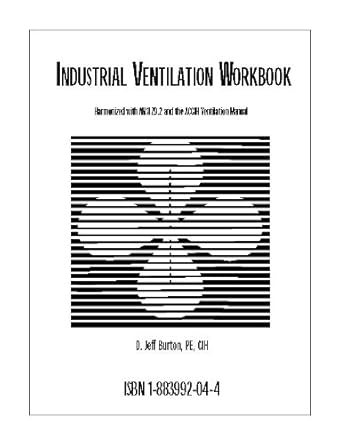 industrial ventilation workbook 1st edition d jeff burton 1883992044, 978-1883992040