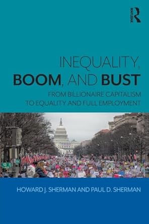 inequality boom and bust 1st edition howard j sherman ,paul d sherman 0815381298, 978-0815381297