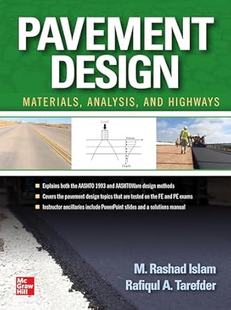 pavement design materials analysis and highways 1st edition m rashad islam ,rafiqul tarefder 1260458911,