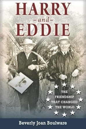 harry and eddie the friendship that changed the world 1st edition beverly joan boulware 0996621806,