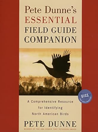 pete dunnes essential field guide companion a comprehensive resource for identifying north american birds 1st
