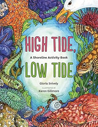 high tide low tide a shoreline activity book 1st edition gloria snively ,karen gillmore 1772033219,