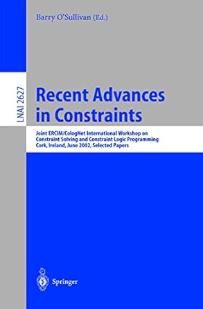 recent advances in constraints joint ercim/colognet international workshop on constraint solving and
