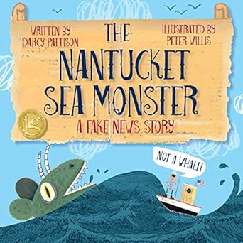 the nantucket sea monster a fake news story 1st edition darcy pattison ,peter willis 1629440833,