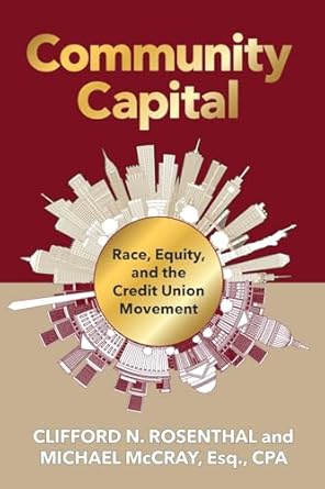 community capital race equity and the credit union movement 1st edition clifford n rosenthal ,michael r
