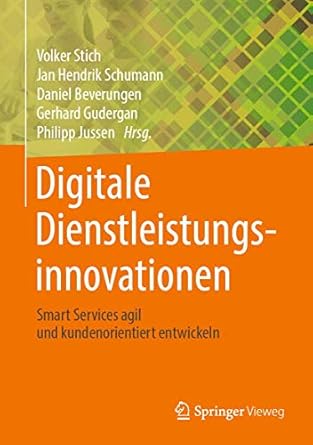 digitale dienstleistungsinnovationen smart services agil und kundenorientiert entwickeln 1st edition volker