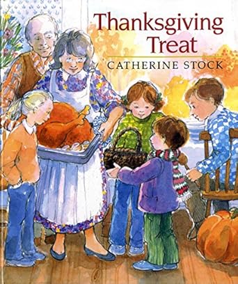 thanksgiving treat 1st edition catherine stock 0689717261, 978-0689717260