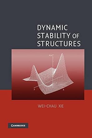 dynamic stability of structures 1st edition wei chau xie 0521852668, 978-0521852661