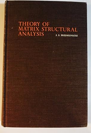 theory of matrix structural analysis 1st edition j s przemienecki 0070509042, 978-0070509047