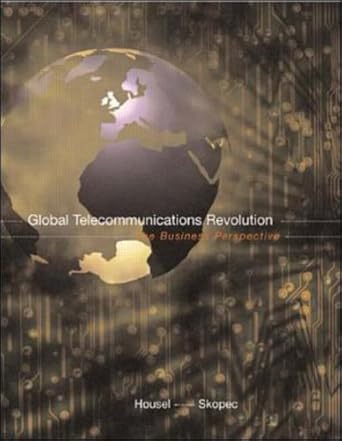 global telecommunications revolution the business perspective 1st edition tom housel ,eric skopec 0070007861,
