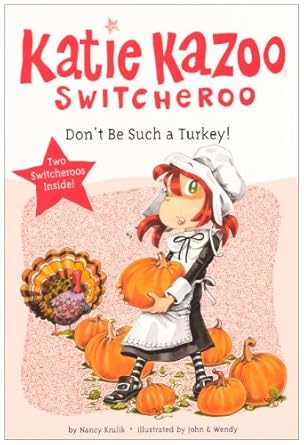 dont be such a turkey 1st edition nancy e krulik ,wendy ,john 0606148108, 978-0606148108