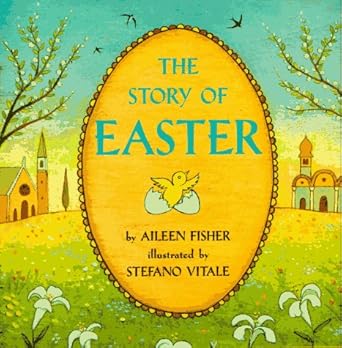 the story of easter 1st edition aileen lucia fisher ,stefano vitale 0060272961, 978-0060272968