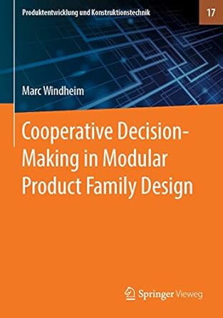cooperative decision making in modular product family design 1st edition marc windheim 366260714x,
