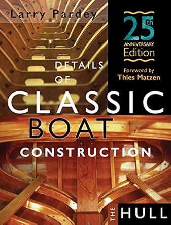 details of classic boat construction 25th 1st edition larry pardey ,lin pardey 1929214448, 978-1929214440