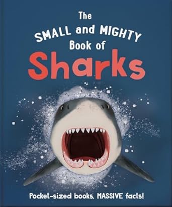 the small and mighty book of sharks pocket sized books massive facts 1st edition ben hoare 1839351942,
