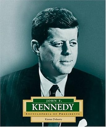 john f kennedy americas 35th president 1st edition kieran doherty 0516229761, 978-0516229768