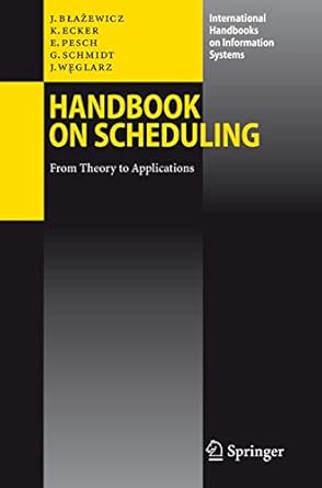 handbook on scheduling from theory to applications 1st edition jacek blazewicz erwin pesch klaus ecker