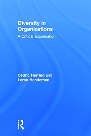 diversity in organizations 1st edition cedric herring ,loren henderson 0415742501, 978-0415742504
