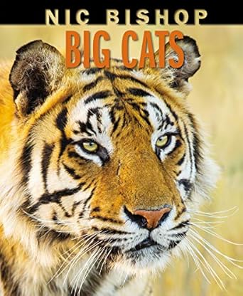 nic bishop big cats 1st edition nic bishop 0545605776, 978-0545605779