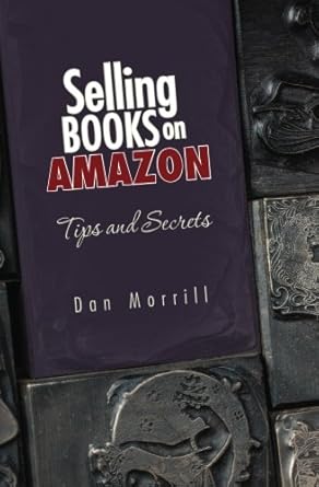 selling books on amazon 1st edition dan morrill 1439202699, 978-1439202692