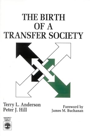 the birth of a transfer society 1st edition terry lee anderson ,peter j hill 0819175633, 978-0819175632