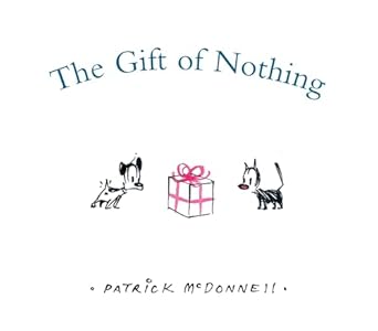 the gift of nothing 1st edition patrick mcdonnell 031611488x, 978-0316114882