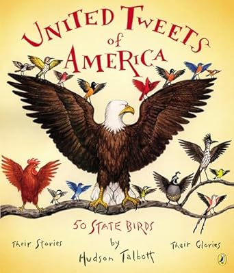 united tweets of america 50 state birds their stories their glories 1st edition hudson talbott 0147515572,