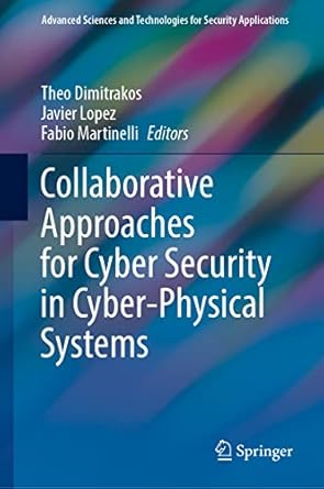collaborative approaches for cyber security in cyber physical systems 1st edition theo dimitrakos ,javier
