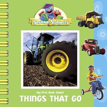 sesame subjects my first book about things that go 1st edition kama einhorn ,joe mathieu 0375835156,
