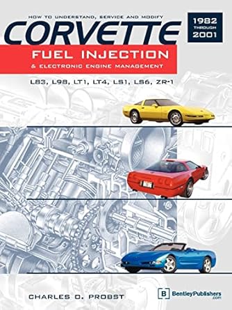 corvette fuel injection and electronic engine control 1982 through 2001 1st edition sae charles o probst