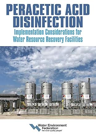 peracetic acid disinfection implementation considerations for water resource recovery facilities 1st edition