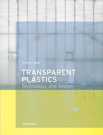 transparent plastics design and technology 1st edition simone jeska 3764374705, 978-3764374709