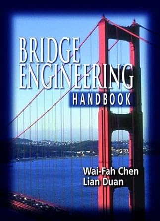 bridge engineering handbook 1st edition wai fah chen ,lian duan 0849374340, 978-0849374340