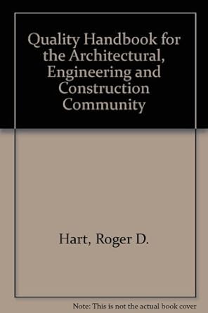 quality handbook for the architectural engineering and construction community 1st edition roger d hart