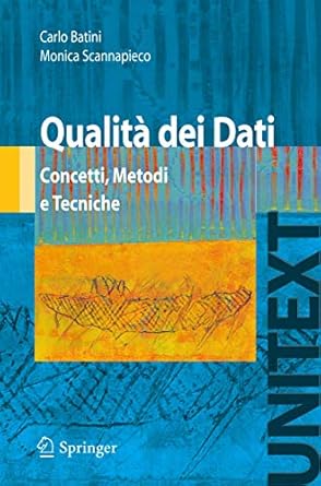 qualita dei dati concetti metodi e tecniche 1st edition carlo batini ,monica scannapieco 884700733x,