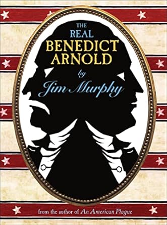the real benedict arnold 1st edition jim murphy 0395776090, 978-0395776094