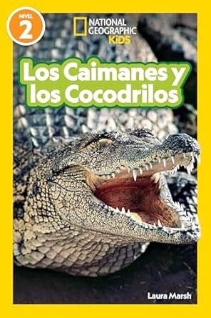 national geographic readers los caimanes y cocodrilos 1st edition laura marsh 1426377215, 978-1426377211