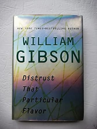 distrust that particular flavor 1st edition william gibson 039915843x, 978-0399158438