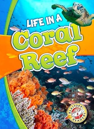 life in a coral reef 1st edition kari schuetz 162617315x, 978-1626173156