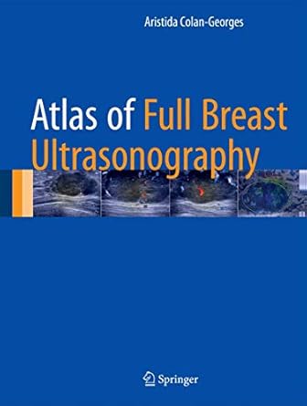 atlas of full breast ultrasonography 1st edition aristida colan georges 3319314173, 978-3319314174